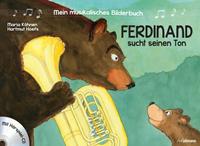 mariaköhnen,hartmuthoefs Mein musikalisches Bilderbuch (Bd. 1) - Ferdinand sucht seinen Ton