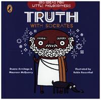 duanearmitage,maureenmcquerry Big Ideas for Little Philosophers: Truth with Socrates