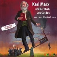 hans-christophliess Karl Marx und der Fluch des Geldes