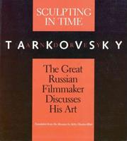 Sculpting in Time by Andrey Tarkovsky