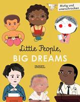 maríaisabelsánchezvegara,lisbethkaiser Little People Big Dreams: Mutig und unerschrocken