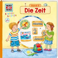 andreaweller-essers WAS IST WAS Kindergarten Band 8. Die Zeit