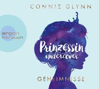 connieglynn Prinzessin undercover - Geheimnisse