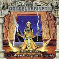 louisamayalcott Gruselkabinett - Folge 148 - Im Labyrinth der großen Pyramide
