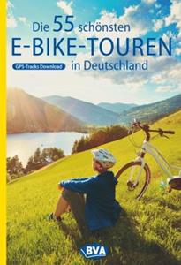 BVA BikeMedia Die 55 schönsten E-Bike Touren in Deutschland