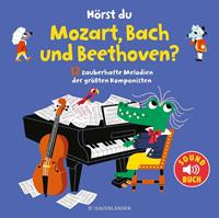 Hörst du Mozart Bach und Beethoven?