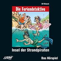 ulfblanck Die Feriendetektive: Insel der Strandpiraten (Audio-CD)