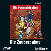 ulfblanck Die Feriendetektive: Die Zauberpalme (Audio-CD)