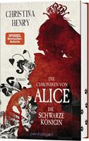 christinahenry Die Chroniken von Alice - Die Schwarze Königin