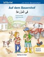 susanneböse,irenebrischnik-pöttler Auf dem Bauernhof. Kinderbuch Deutsch-Arabisch