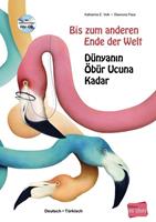 katharinae.volk,eleonorapace Bis zum anderen Ende der Welt. Deutsch-Türkisch mit Audio-CD