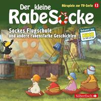 Der kleine Rabe Socke - Sockes Flugschule und andere rabenstarke Geschichten (Hörspiele zur TV Serie 13)