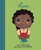 mariaisabelsanchezvegara,lisbethkaiser Little People Big Dreams: Rosa Parks