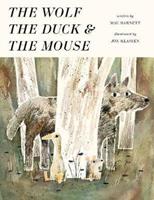The Wolf, the Duck and the Mouse by Mac Barnett