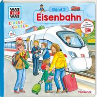 andreaweller-essers WAS IST WAS Kindergarten Band 9. Eisenbahn