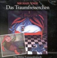 michaelende Das Traumfresserchen / Das kleine Lumpenkasperle. CD