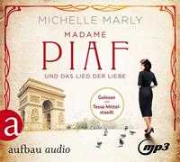 michellemarly Madame Piaf und das Lied der Liebe