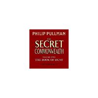The Secret Commonwealth: The Book Of Dust Volume Two - Philip Pullman