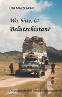 utamazzei-karl Wo bitte ist Belutschistan