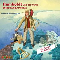 andreasvenzke Humboldt und die wahre Entdeckung Amerikas