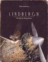 Lindbergh: Tale of a Flying Mouse by Torben Kuhlmann