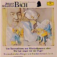 dorothéekreusch-jacob,willquadflieg Johann Sebastian Bach. Von Tastenrittern und Klavierhusaren. CD
