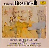 wolfgangrogge,willquadflieg,claudioabbado,wilhelmk Johannes Brahms. Das Genie aus dem Gängeviertel. CD