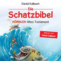 danielkallauch Die Schatzbibel - Hörbuch Altes Testament