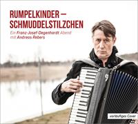 andreasrebers Rumpelkinder - Schmuddelstilzchen - Ein Franz-Josef Degenhardt Abend mit Andreas Rebers
