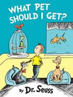 What Pet Should I Get? by Dr Seuss