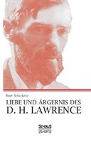 renéschickele Liebe und Ärgernis des D. H. Lawrence