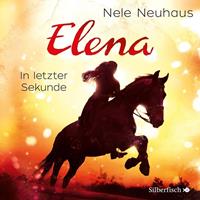 neleneuhaus Elena - Ein Leben für Pferde 07. In letzter Sekunde