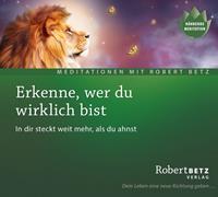 robertbetz Erkenne wer du wirklich bist