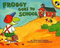 jonathanlondon,frankremkiewicz Froggy Goes to School
