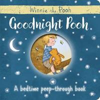 Winnie-the-Pooh: Goodnight Pooh A bedtime by Egmont Publishing UK