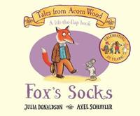 juliadonaldson,axelscheffler Tales from Acorn Wood: Fox's Socks