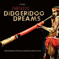 thors Fantastic Didgeridoo Dreams