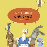 lenahesse Kikeri - was? Kinderbuch Deutsch-Türkisch mit Audio-CD in acht Sprachen