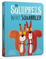 rachelbright The Squirrels Who Squabbled Board Book