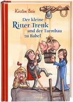 kirstenboie Der kleine Ritter Trenk und der Turmbau zu Babel