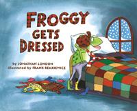 jonathanlondon,frankremkiewicz Froggy Gets Dressed