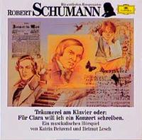 robertschumann,willquadflieg,dietrichfischer-dieskau, Robert Schumann. Träumerei am Klavier. CD