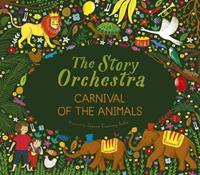 Quarto Publishing Group The Story Orchestra: Carnival of the Animals, w. sound button