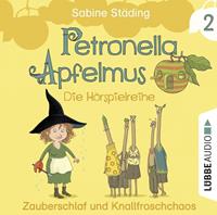 sabinestäding Petronella Apfelmus 02 - Die Hörspielreihe. Zauberschlaf und Knallfroschchaos.