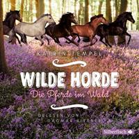 kathrintempel Wilde Horde 1: Die Pferde im Wald