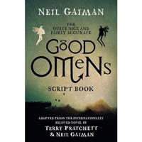 Quite Nice and Fairly Accurate Good Omens Script Book - Gaiman, Neil