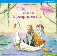 stefaniedahle Lilia die kleine Elbenprinzessin. Wunderbare Abenteuer im Elbenwald