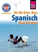 hans-jürgenfründt Reise Know-How Sprachführer Spanisch für die Dominikanische Republik - Wort für Wort
