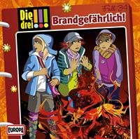 Die drei !!! 34. Brandgefährlich! (drei Ausrufezeichen)