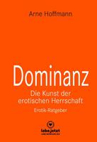 arnehoffmann Dominanz - Die Kunst der erotischen Herrschaft | Erotischer Ratgeber